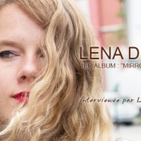 #904 Lena Deluxe, l'interview 2015 : "l'album est au delà de mes espérances"